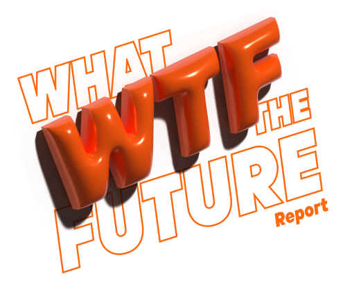 What the Future Bericht